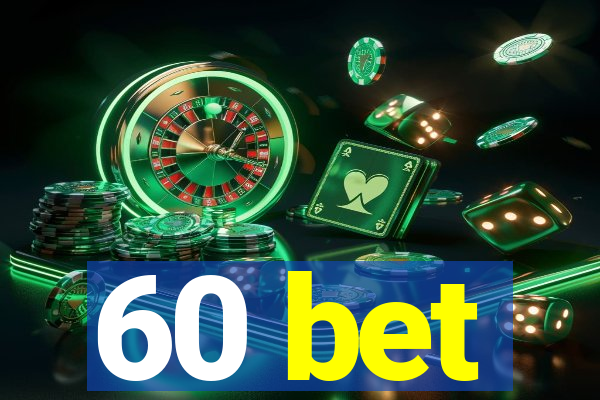 60 bet